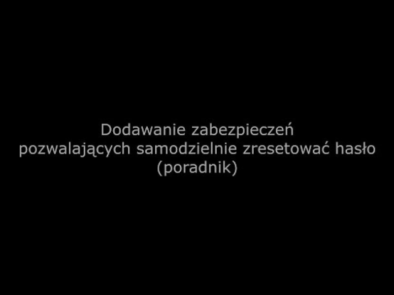 Dodawanie zabezpieczeń pozwalających samodzielnie zresetować hasło