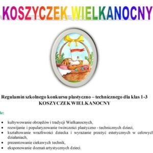 Regulamin konkursu DLA KLAS 1-3 KOSZYK WIELKANOCNY