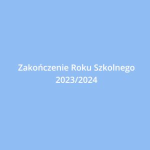 Zakończenie Roku Szkolnego – relacja filmowa