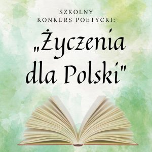 Szkolny konkurs poetycki „Życzenia dla Polski”