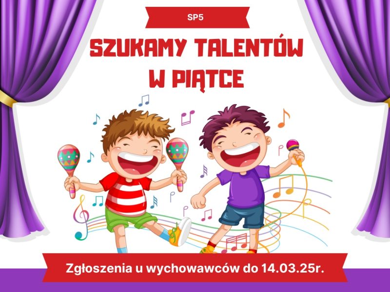 Szukamy talentów w „PIĄTCE”!