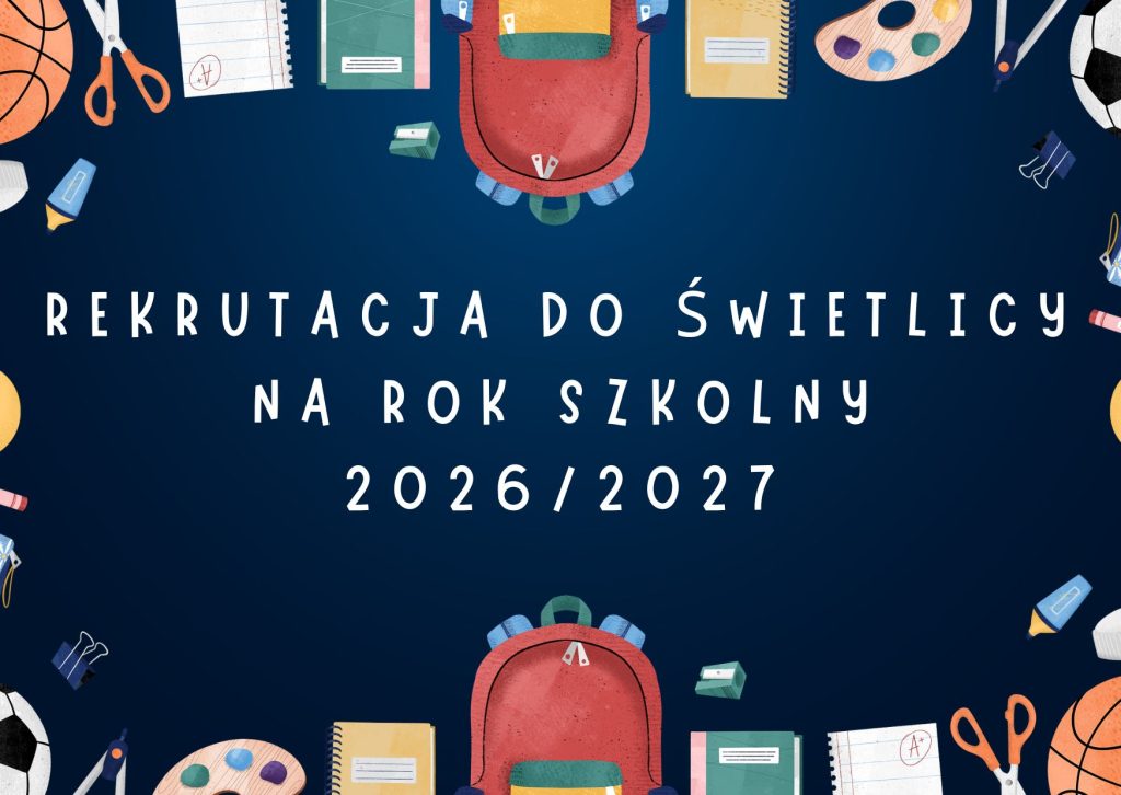 Rekrutacja do świetlicy na rok szkolny 2026/2027