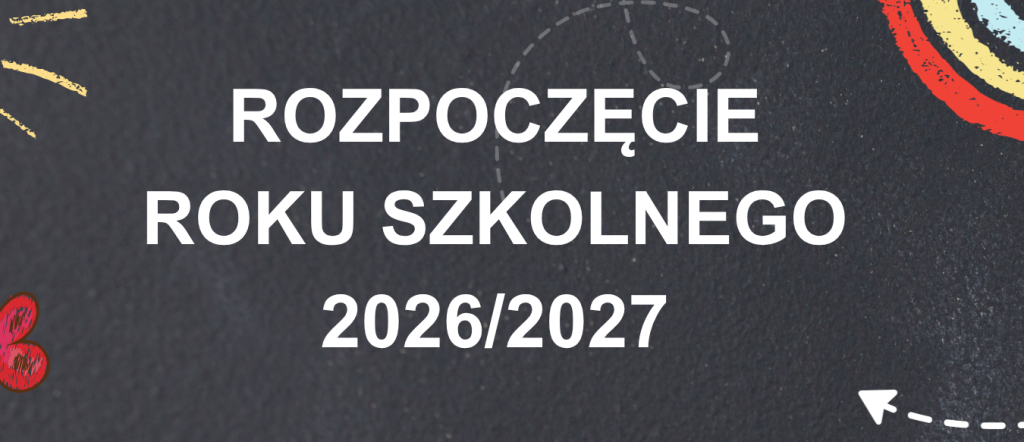 Rozpoczęcie roku szkolnego 2026/2027